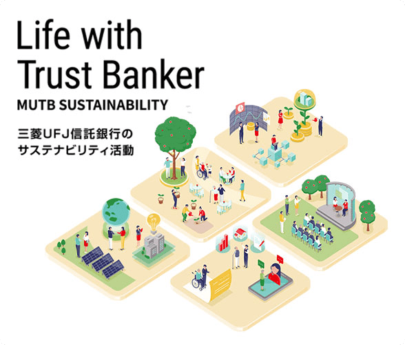 Life with Trust Banker - MUTB SUSTAINABILITYiOHteiMs̃TXeireBj